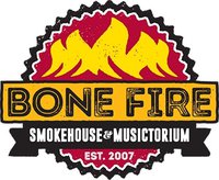 Bone Fire, Smokehouse and Musictorium